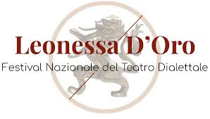 XIX edizione della “Leonessa D’Oro – Festival Nazionale del Teatro Dialettale”